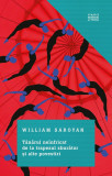 Tanarul neinfricat de la trapezul zburator si alte povestiri | William Saroyan, Litera