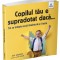 Copilul Tau E Supradotat Daca..., Ken Vinton - Editura Gama