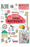 Si tu poti sa fii campion la Matematica! 6 ani+