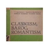 G. Calinescu - Clasicism, baroc, romantism (Editia: 1971)