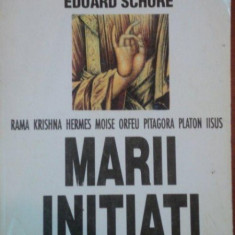 MARII INITIATI.RAMA, KRISHNA, HERMES, MOISE, ORFEU, PITAGORA, PLATON, IISUS de EDUARD SCHURE 1994