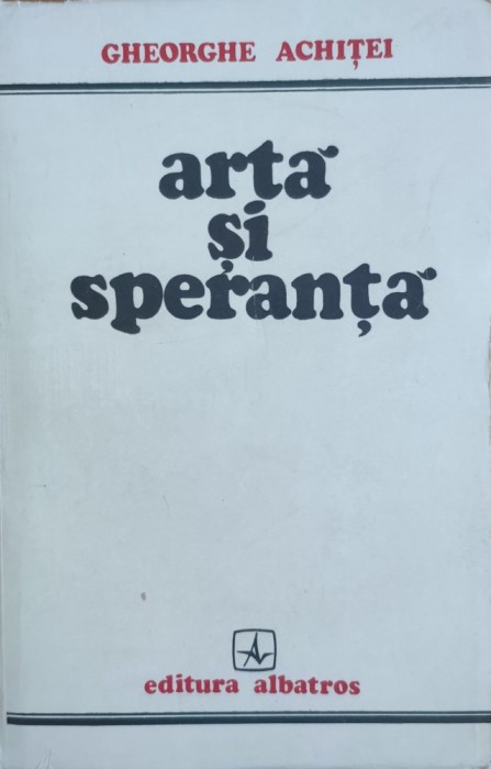 Arta Si Speranta - Gheorghe Achitei , E724