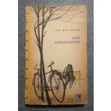 Ion Arieşanu - Anii adolescenţei (schiţe, povestiri) (debut, 1962)