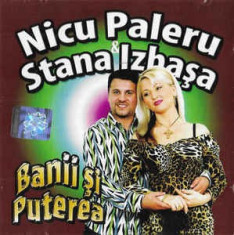 CD Nicu Paleru &amp;amp; Stana Izba?a ?? Banii ?i Puterea, original foto