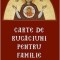 Carte De Rugaciuni Pentru Familie, - Editura Sophia