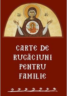 Carte De Rugaciuni Pentru Familie, - Editura Sophia