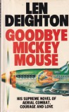 Len Deighton - Goodbye, Mickey Mouse