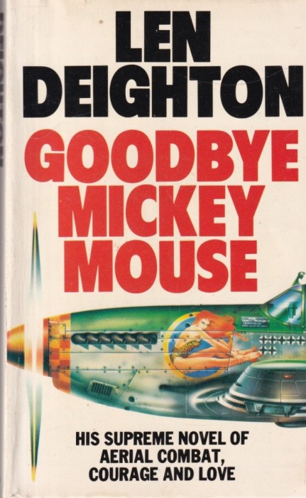 Len Deighton - Goodbye, Mickey Mouse