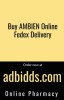 Buy AMBIEN Online Fedex Delivery - Order now at adbidds.com