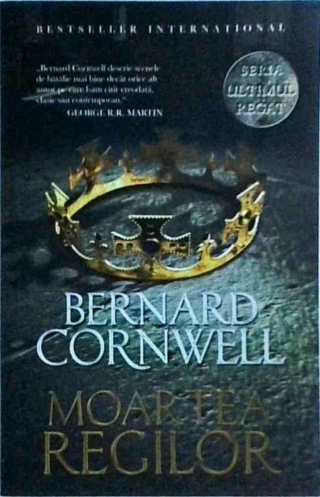 Bernard Cornwell - Moartea regilor