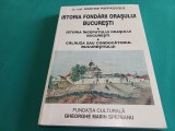 ISTORIA FONDĂRII ORAȘULUI BUCUREȘTI * LT. COL. DIMITRIE PAPPASOGLU * 2000 * 3 3 5