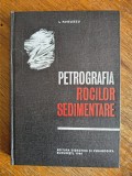 Petrografia rocilor sedimentare - L. Pavelescu, 1966 / R7P1S
