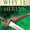 Jack Whyte - Merlyn ( THE LEGENDS OF CAMELOT # 6 )