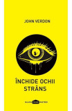 Inchide Ochii Strans, John Verdon - Editura Art