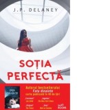 Sotia perfecta - J.P. Delaney, Manuela Bulat