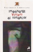 Imaginarul violent al romanilor foto