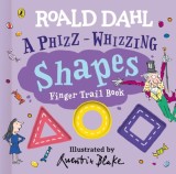 Roald Dahl: A Phizz-Whizzing Shapes Finger Trail Book - Editura SAS Gardners EU