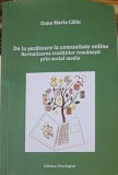 DE LA SEZATOARE LA COMUNITATE ONLINE. REVITALIZAREA TRADITIILOR ROMANESTI PRIN SOCIAL MEDIA-OANA MARIA CALI-252045
