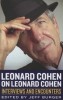 Leonard Cohen on Leonard Cohen: Interviews and Encounters