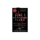 Tangled Vines: Greed, Murder, Obsession, and an Arsonist in the Vineyards of California