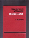 PROBLEMATICA SI METODOLOGIE -MEDICO-LEGALA