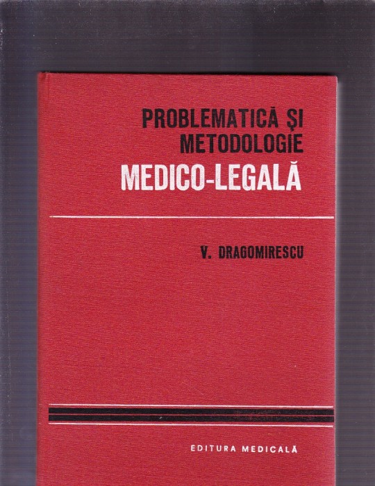 PROBLEMATICA SI METODOLOGIE -MEDICO-LEGALA