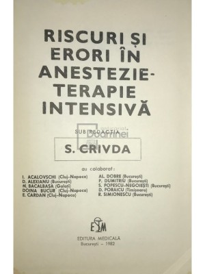 S. Crivda - Riscuri și erori &amp;icirc;n anestezie-terapie intensivă (editia 1982) foto