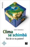 Clima se schimbă. Noi de ce nu putem? - Paperback brosat - Daisy Kendrick - Niculescu