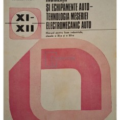 Elena Antonescu - Instalatii si echipamente auto - Tehnologia meseriei electromecanic auto - Manual pentru licee industriale, clasele a XI-a si a XII-