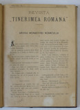 REVISTA &#039;&#039; TINERIMEA ROMANA &#039;&#039; COLEGAT DE 6 NUMERE , ANUL XIII , 1895 - 1896