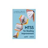 Mtss for Reading Improvement: A Leader's Tool Kit for Schoolwide Success (Reading Science in Action: An Mtss Tool Kit)