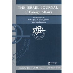 The Israel Journal of Foreign Affairs, volumul 10, nr. 3, 2016/5777