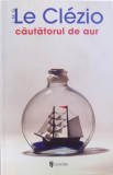 CAUTATORUL DE AUR de LE CLEZIO , 2009