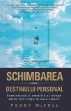 Schimbarea destinului personal - peggy mccoll carte