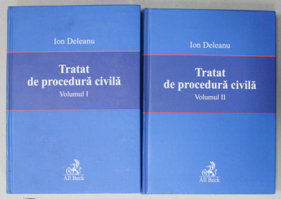 TRATAT DE PROCEDURA CIVILA de ION DELEANU , VOLUMELE I - II , 2005 foto