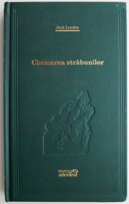 Chemarea strabunilor &amp;ndash; Jack London foto