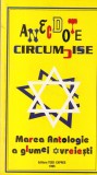 Anecdote circumcise. Marea Antologie a glumei evreiesti