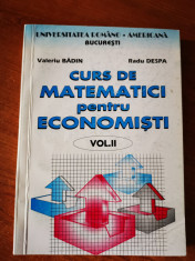 Curs de matematici pentru economisti , vol. II, Valeriu Badin, Radu DESPA foto