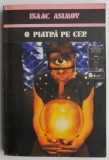 O piatra pe cer - Isaac Asimov