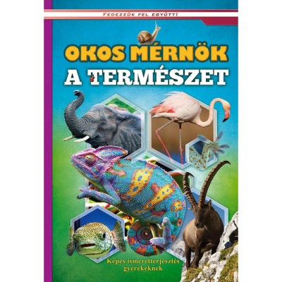 Okos m&amp;eacute;rn&amp;ouml;k a term&amp;eacute;szet - K&amp;eacute;pes ismeretterjeszt&amp;eacute;s gyerekeknek foto