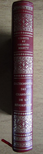Ginette Marty - Dictionnaire des chansons de la revolution 1787-1799