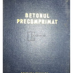 V. Nicolau - Betonul precomprimat (editia 1964)