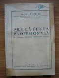 PETRE STEFAN - PREGATIREA PROFESIONALA IN CADRUL STATULUI NATIONAL SOCIAL - 1942