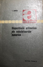 Dispozitivele numerice ale calculatoarelor numerice I. Dancea foto