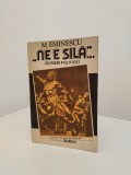Ne e silă(scrieri politice) - M. Eminescu