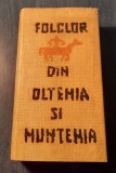 Folclor din Oltenia si Muntenia Vol. 3, Ed. 1968, 941 pagini - Culegere de Artă Populară Rom&acirc;nească