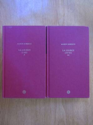 Marin Sorescu - La lilieci 2 volume (2010, editie cartonata) foto