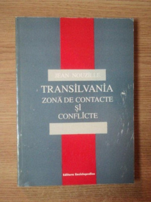 TRANSILVANIA ZONA DE CONTACTE SI CONFLICTE de JEAN NOUZILLE , 1995 foto