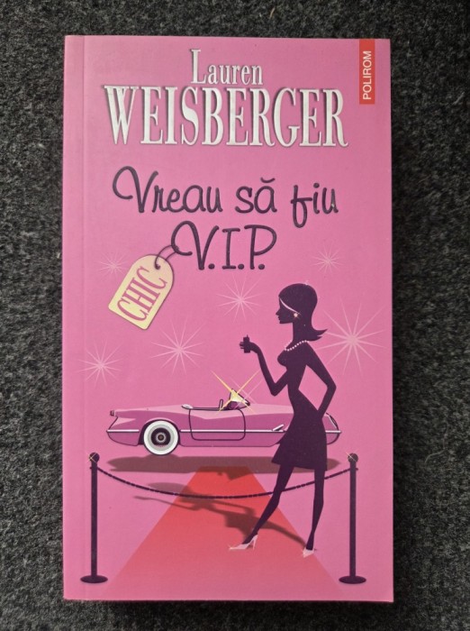 VREAU SA FIU V.I.P - Weisberger