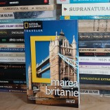 MAREA BRITANIE * GHID NATIONAL GEOGRAPHIC TRAVELER , 2010 **